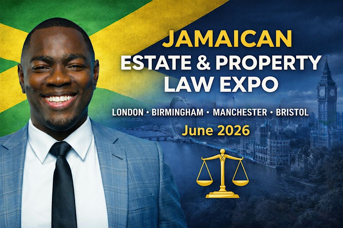 Jamaican Estate and Property Law Expo Day 1 - London