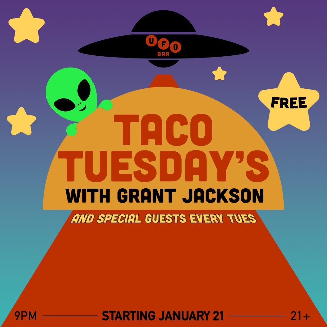 Taco Tuesday's with Grant Jackson and Special Guest Every Tues