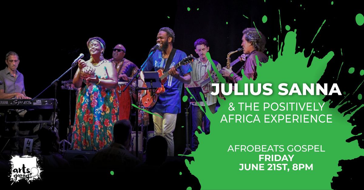 Julius Sanna And The Positively Africa Experience