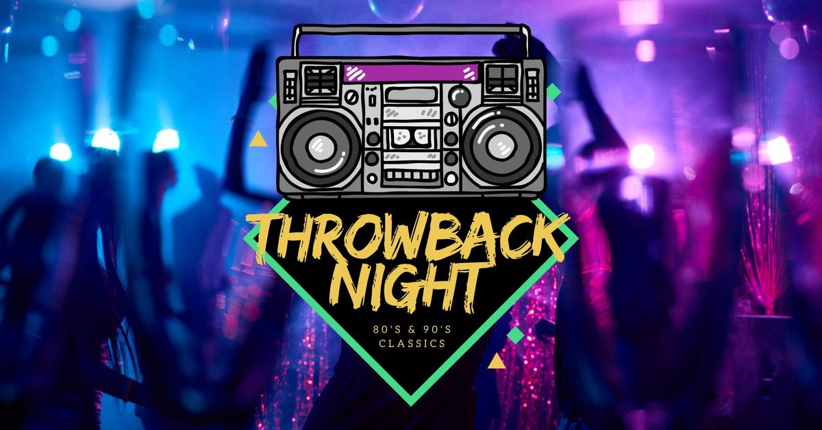 Throwback Night! 80's, 90's, and 2000's Hip Hop, R&B, and Hits!