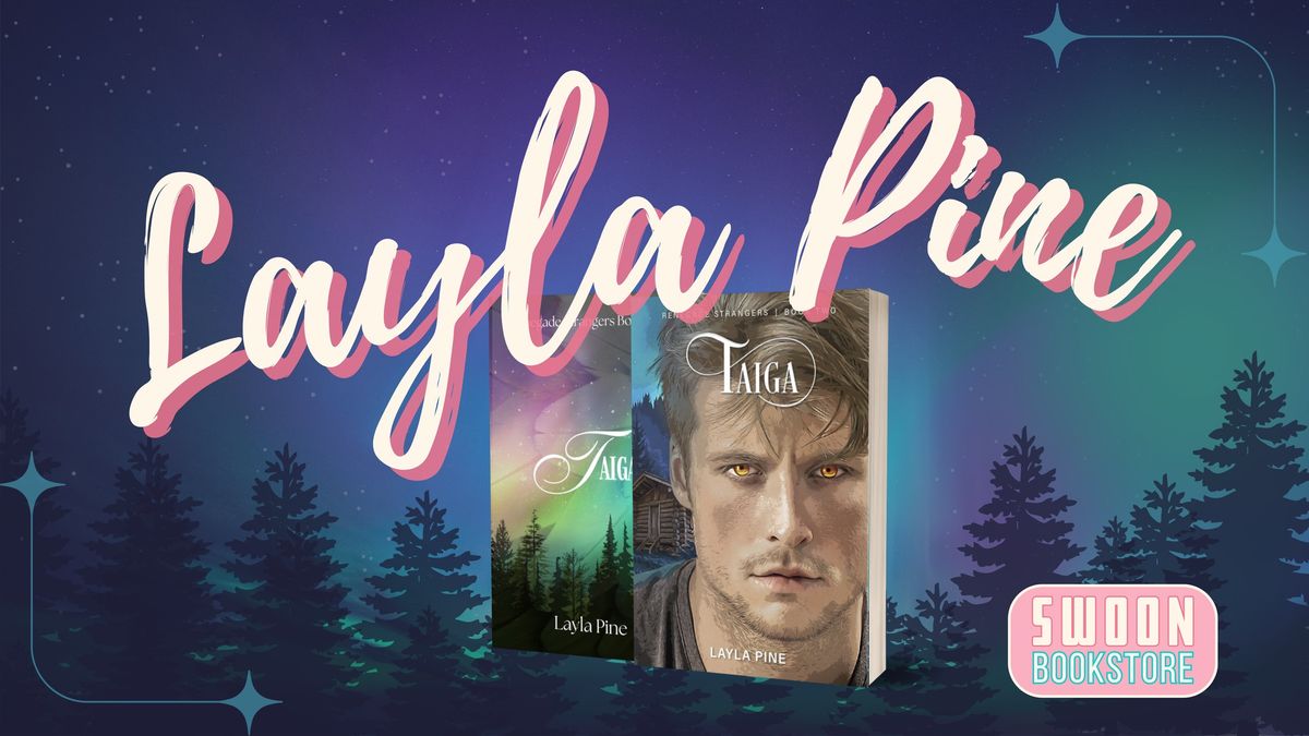 Book Launch | Taiga by Layla Pine | Presented by Swoon Bookstore