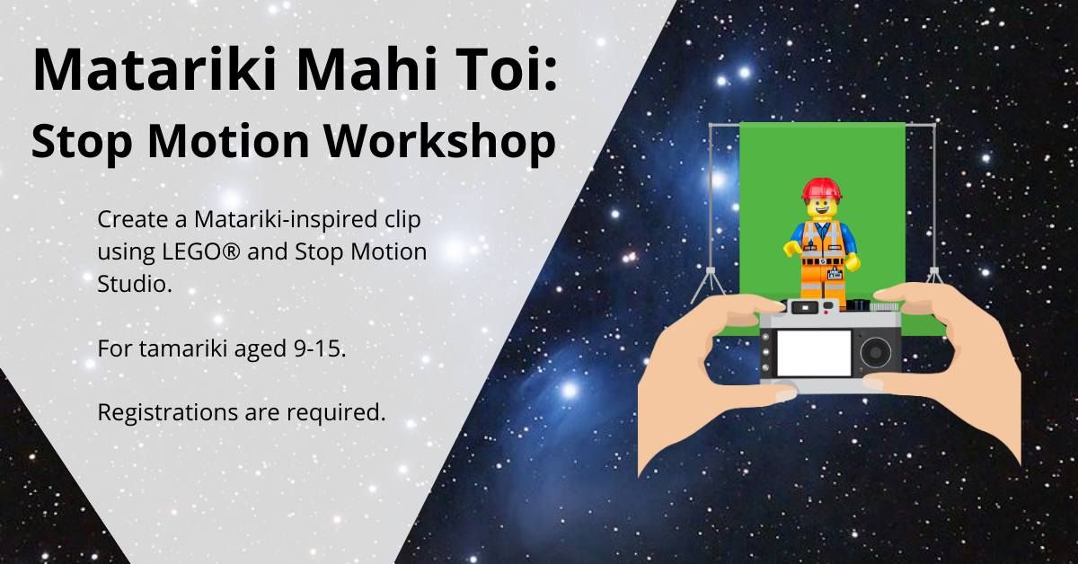 Matariki Mahi Toi: Stop Motion Workshop