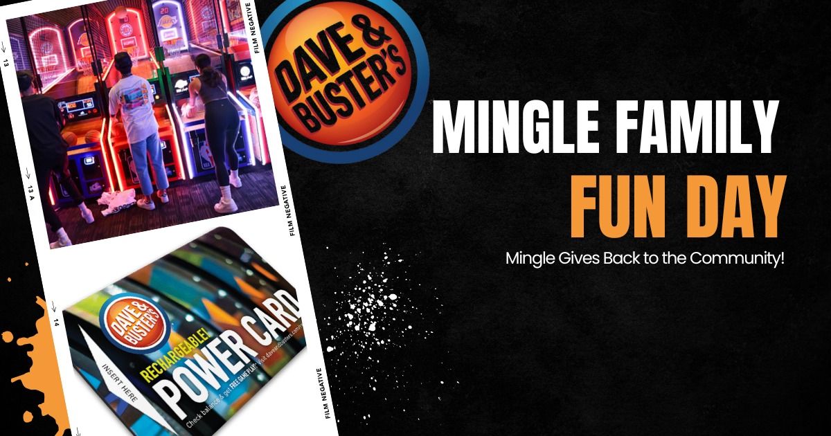 Mingle Family Fun Day at Dave & Buster\u2019s: Play, Save, and Give Back! 