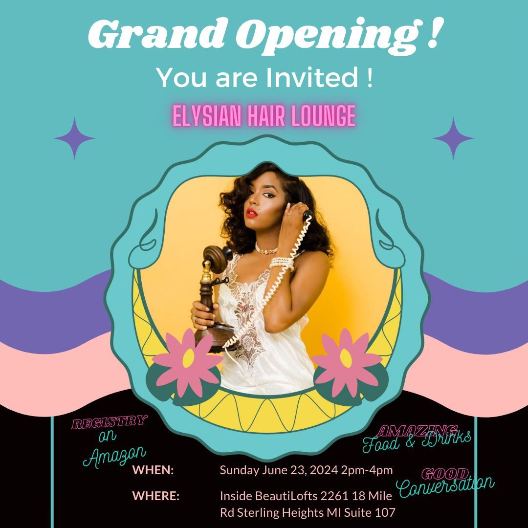 Elysian Hair Lounge LLC Grand Opening
