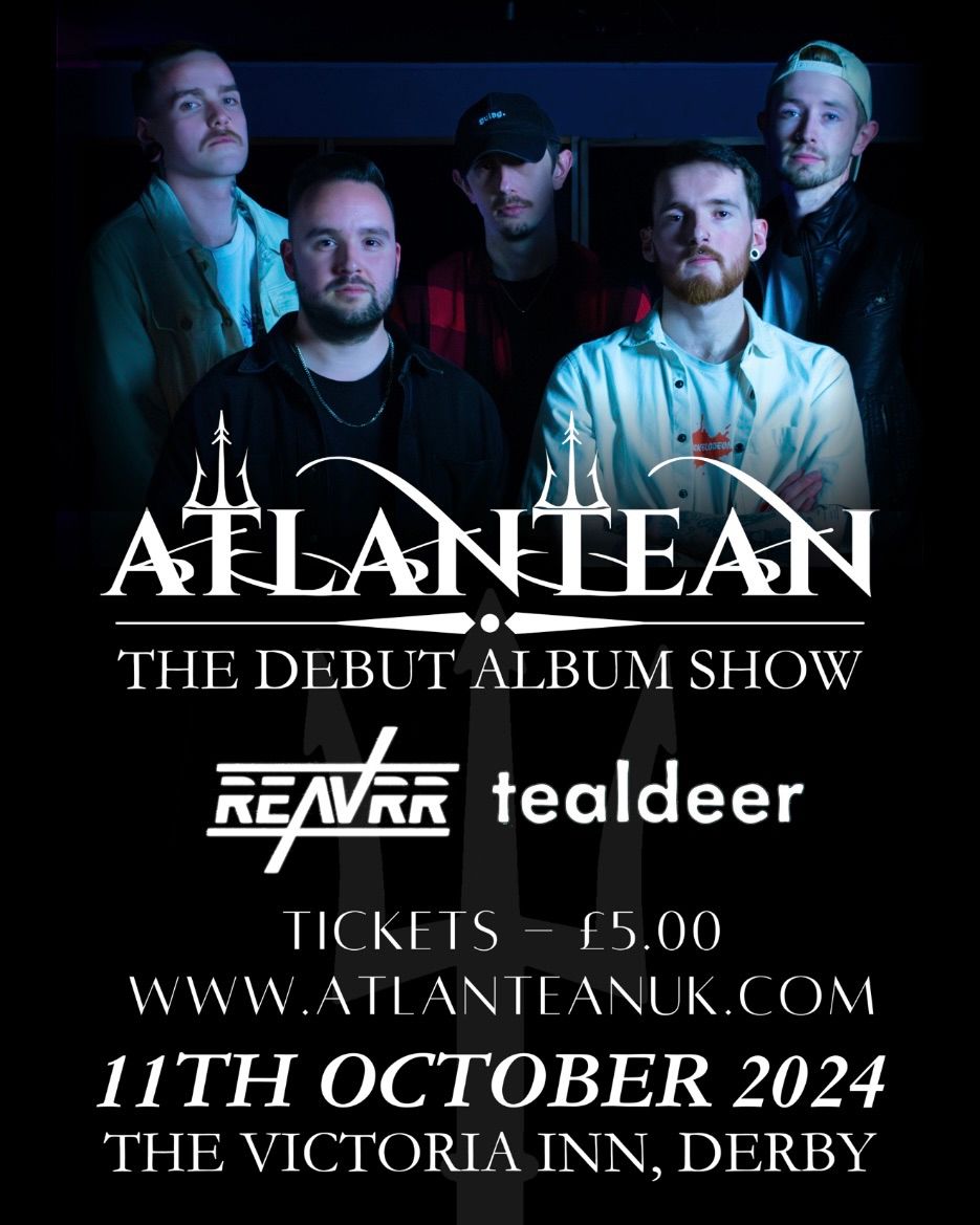 Atlantean Debut Album Show w\/ Reavrr & Tealdeer