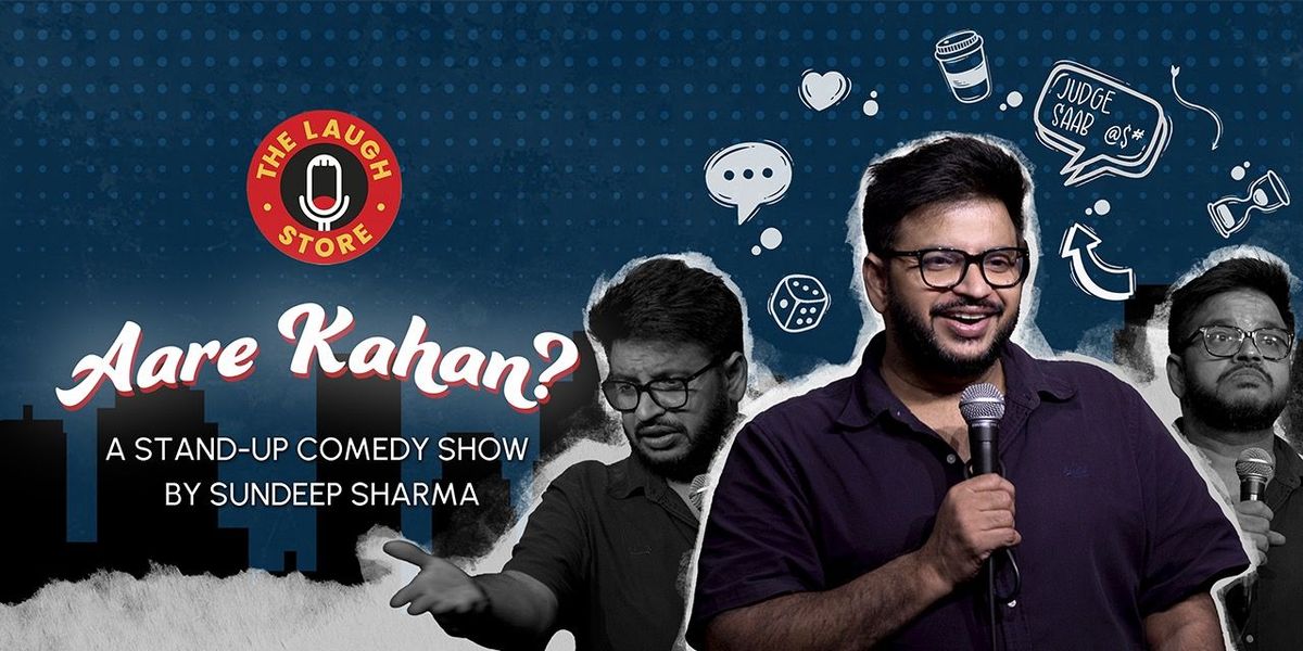 AREY KAHAAN? Standup Comedy Show By Sundeep Sharma