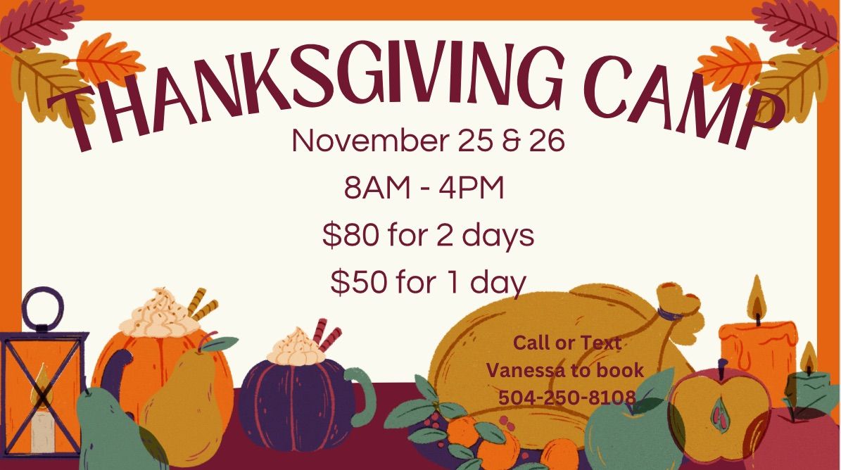 Thanksgiving Break Camp ( Monday & Tuesday) 