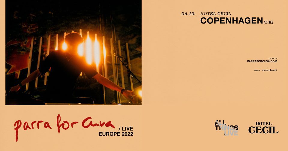 F\u00c5 BILLETTER Parra For Cuva + support: orbit Copenhagen, Hotel Cecil