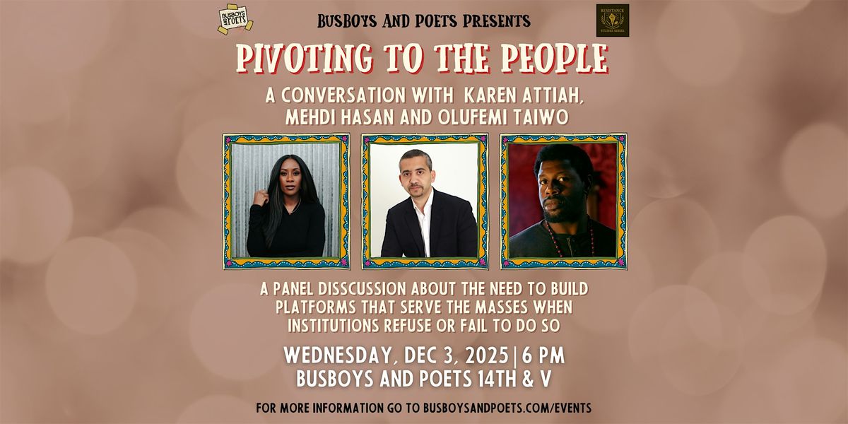 Pivoting to the People: Karen Attiah, Mehdi Hasan and Olufemi Taiwo