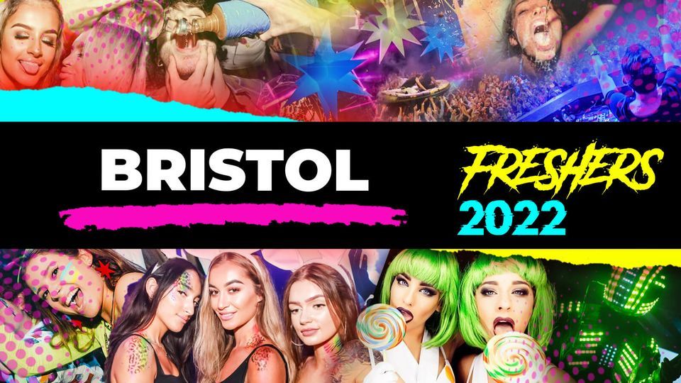 Bristol's Biggest Freshers Week - 2022
