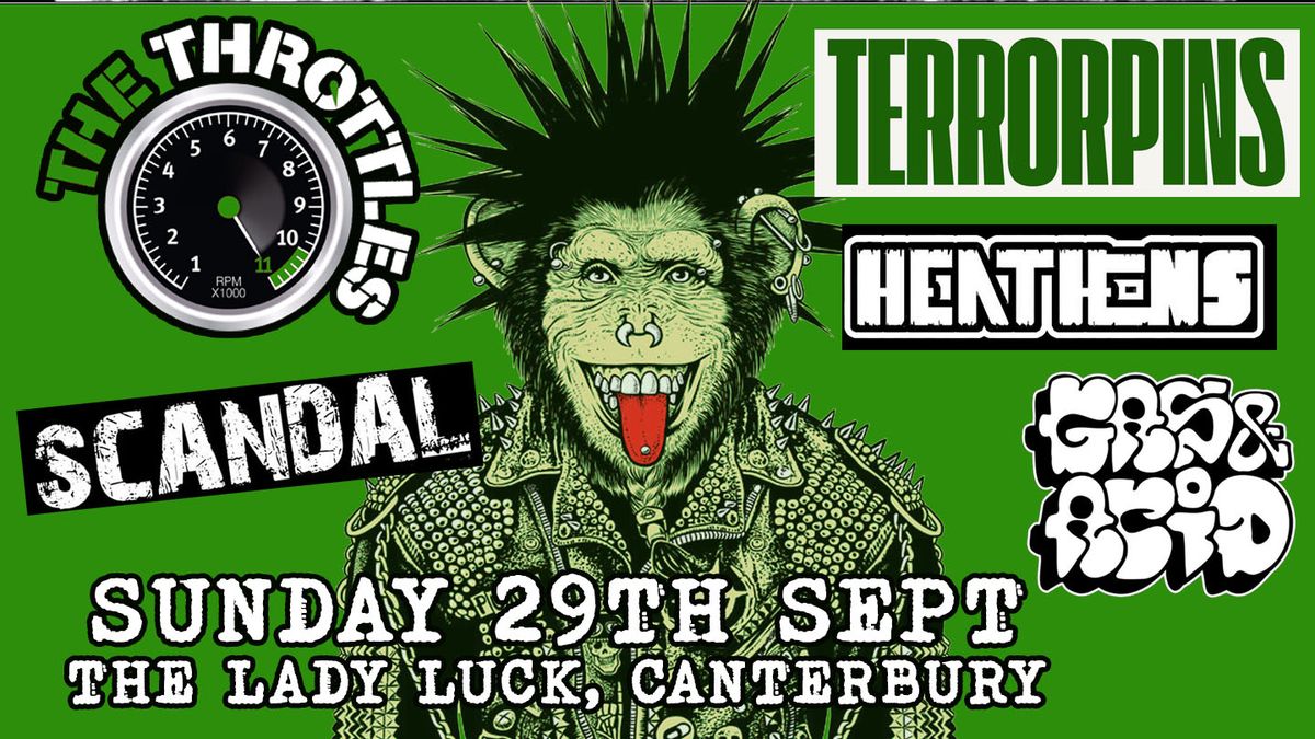 Lady Luck & Curly Mohawk Presents: The Throttles \/ Terrorpins\/ Scandal\/ Heathens\/ Gas & Acid