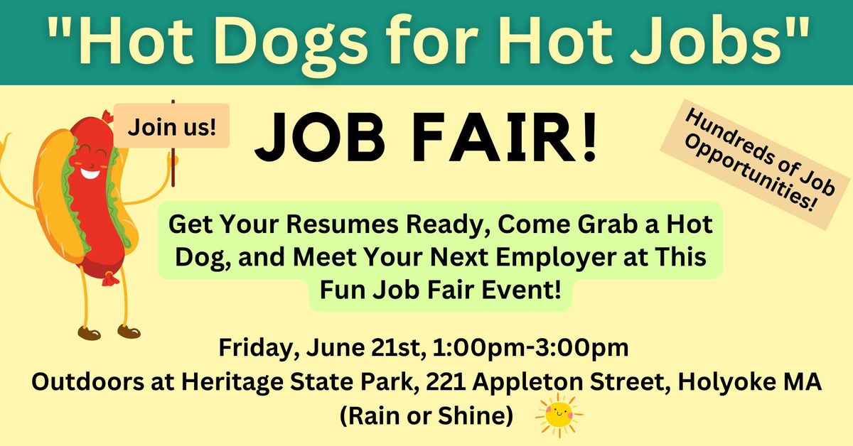 "Hot Dogs for Hot Jobs" Job Fair!