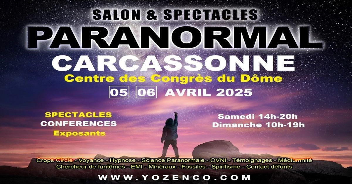 CARCASSONNE - Salon du Paranormal au Centre des Congr\u00e8s du D\u00f4me - AVRIL 2025