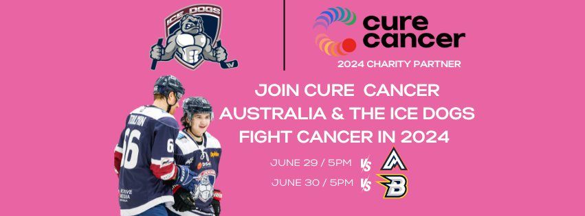 Sydney Ice Dogs vs Adelaide Adrenaline - Ice Dogs Fight Cancer