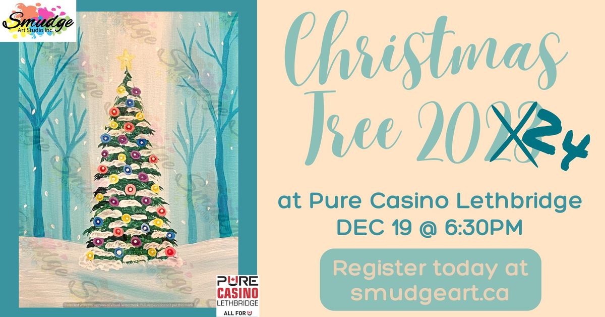 "Christmas Tree 2024" Paint & Sip at Pure Casino Lethbridge