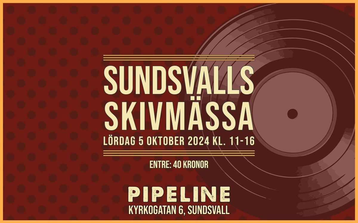 Sundsvalls Skivm\u00e4ssa L\u00f6rdag 5 Okt 2024 p\u00e5 Pipeline