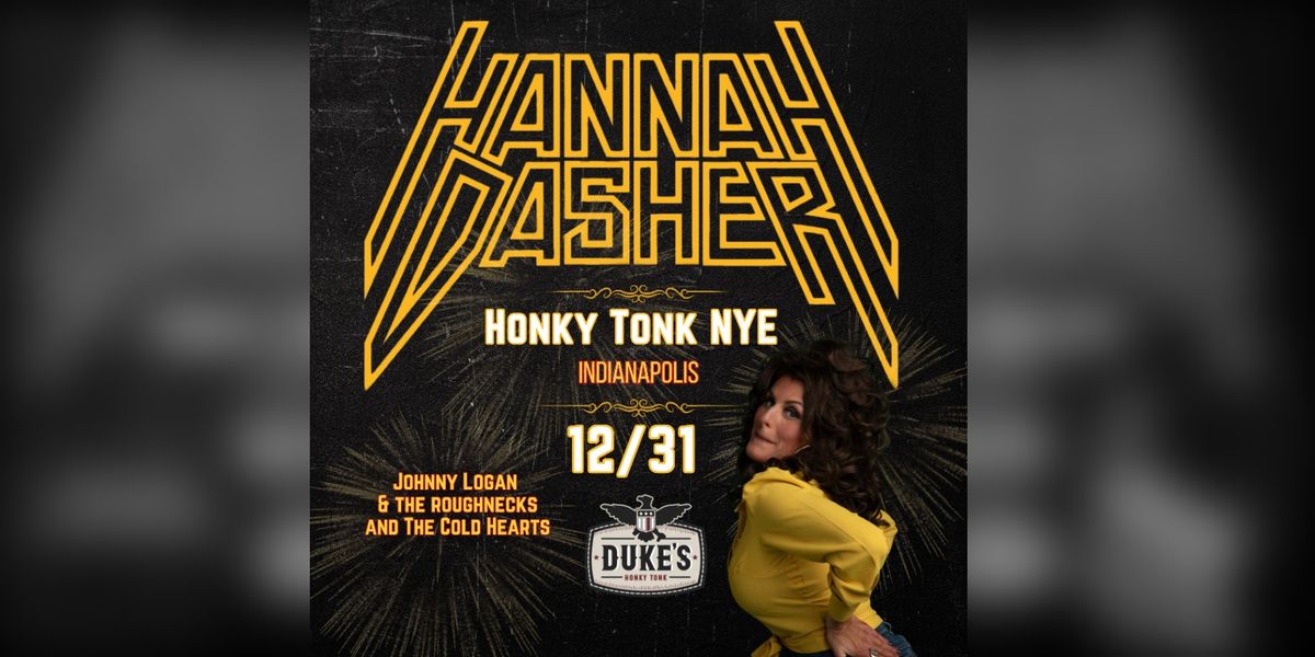 Honky Tonk NYE w\/ Hannah Dasher, Johnny Logan and The Roughnecks and The Cold Hearts