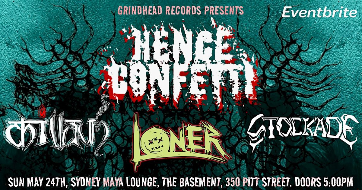 Hence Confetti, Loner, Stockade & Chillaum at The Maya Lounge