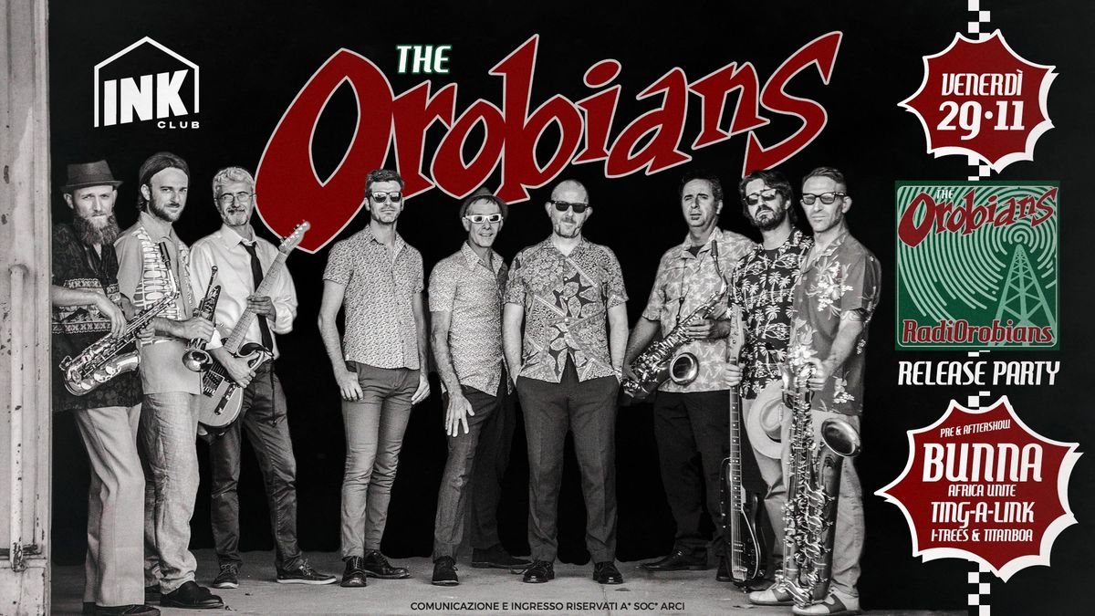 THE OROBIANS - "RadiOrobians" Release \u272e BUNNA (Africa Unite) \u272e Ting-A-Link \u272e Ink Club