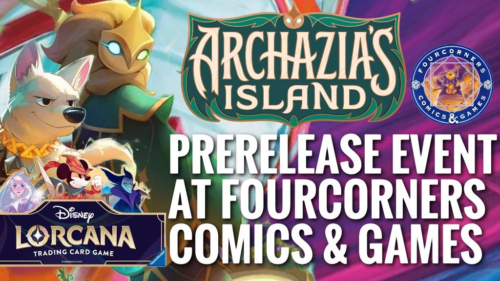 Lorcana Archazia\u2019s Island Sealed Launch Party Draft at FourCorners Comics Gettysburg pa