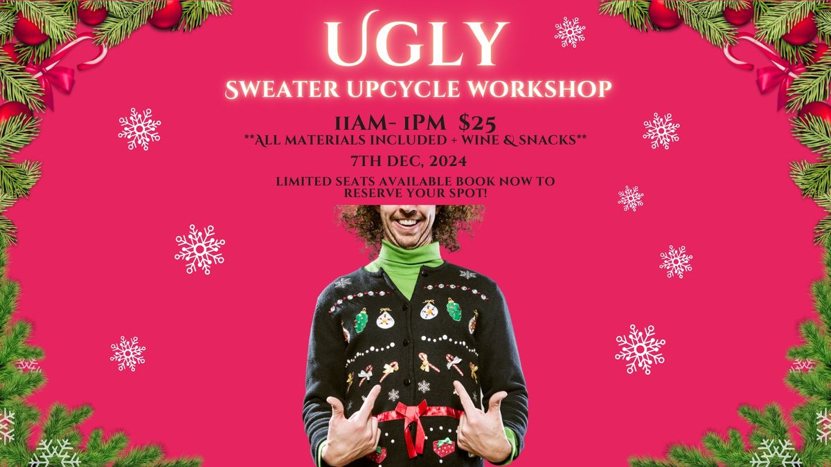 UGLY Sweater Upcycle Workshop 11am Class