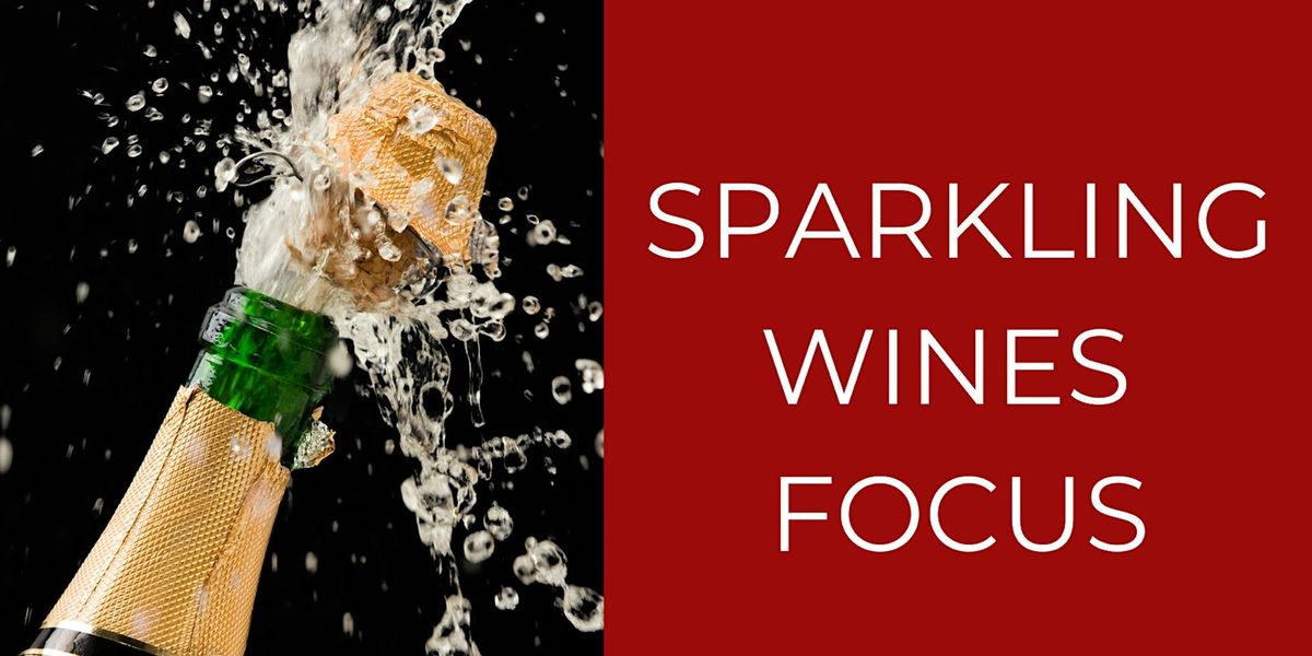 WINE FOCUS: Sparkling Wines