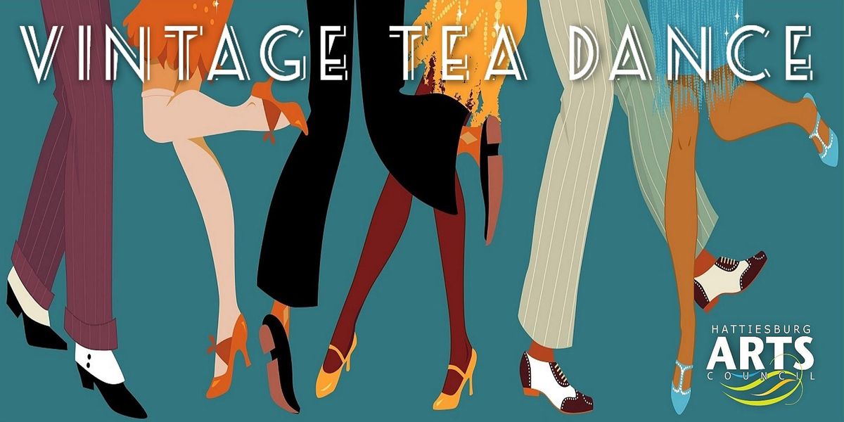 Hattiesburg Arts Council's Vintage Tea Dance