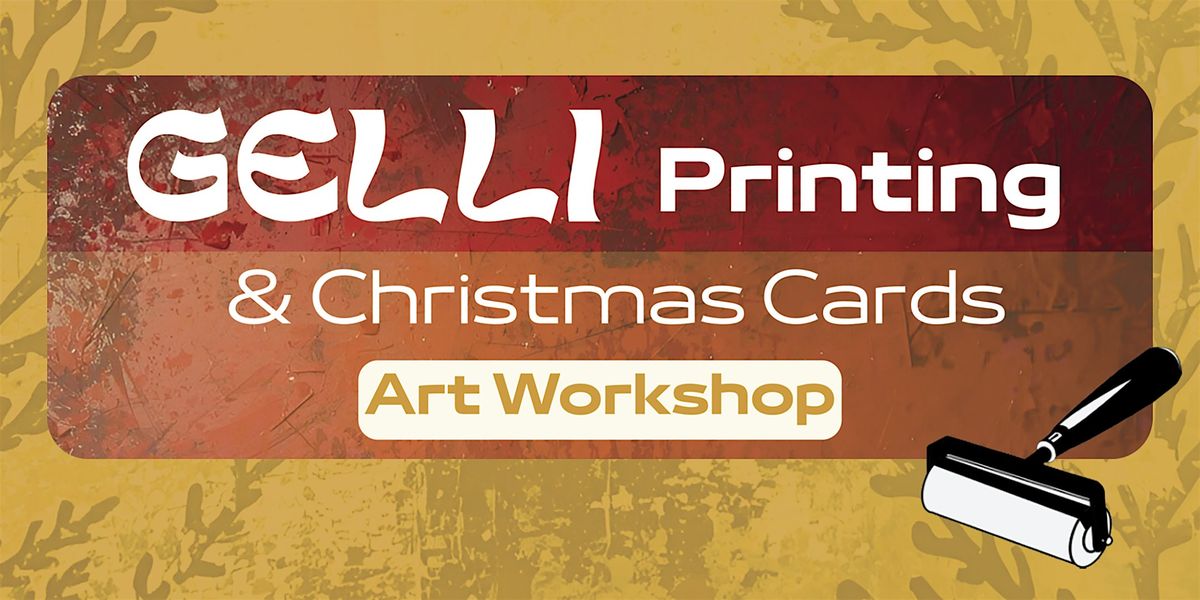 Gelli Printing Workshop & Christmas Cards