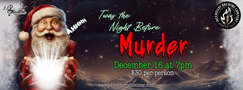 Twas the Night Before Murder at Incendiary Brewing