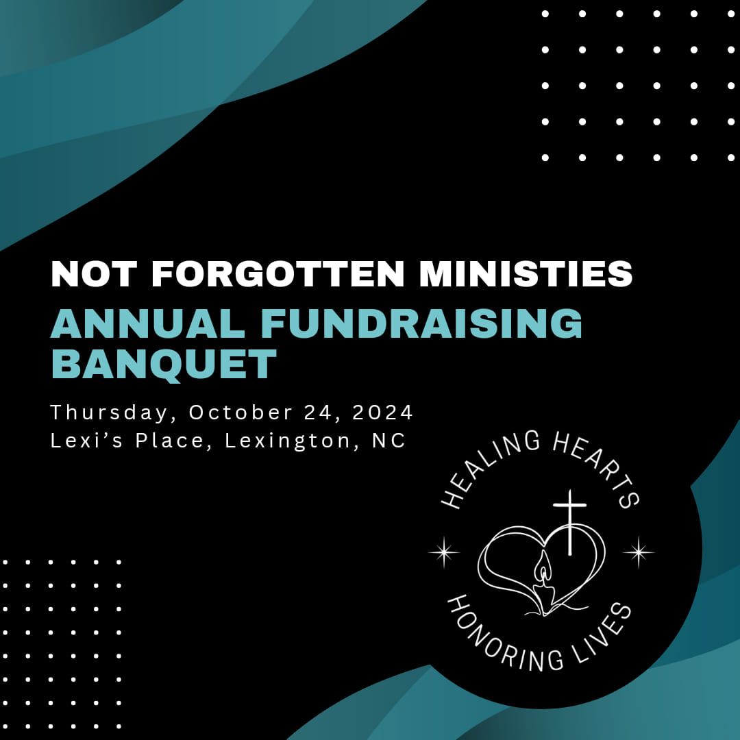 Not Forgotten Ministries Annual Fundraising Banquet