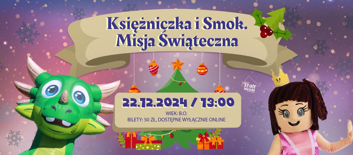 Spektakl dla dzieci: Ksi\u0119\u017cniczka i Smok. Misja \u015awi\u0105teczna - Teatr Tut Kids