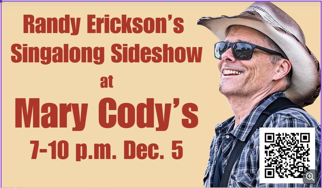 Randy Erickson's Singalong Sideshow at Mary Cody's