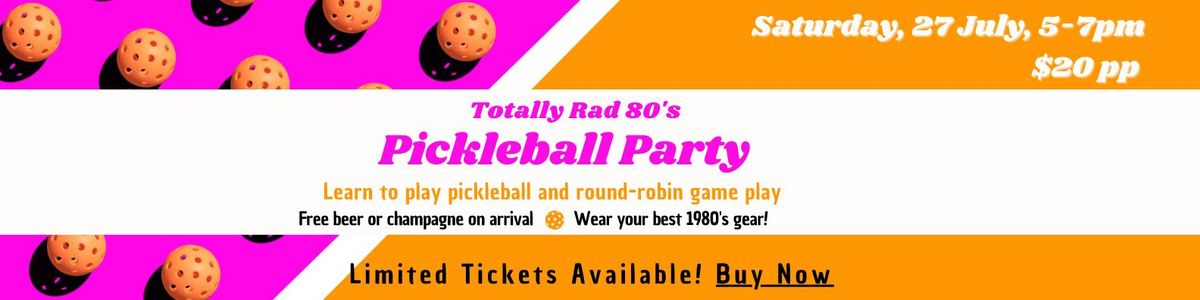 Totally Rad 80's Pickleball Party