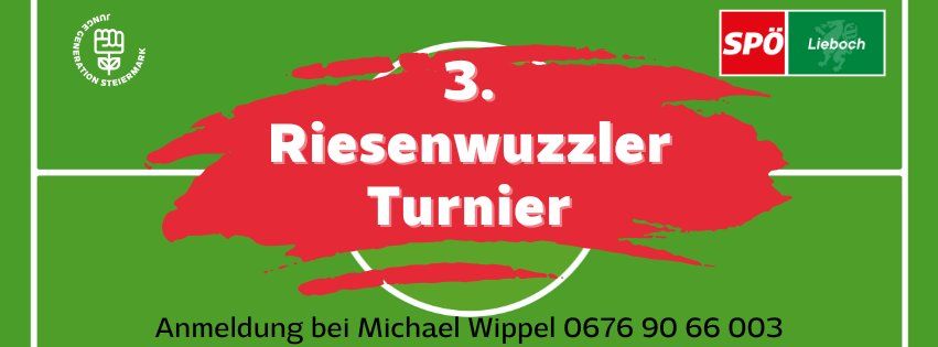 3. Riesenwuzzler Turnier der SP\u00d6 Lieboch 