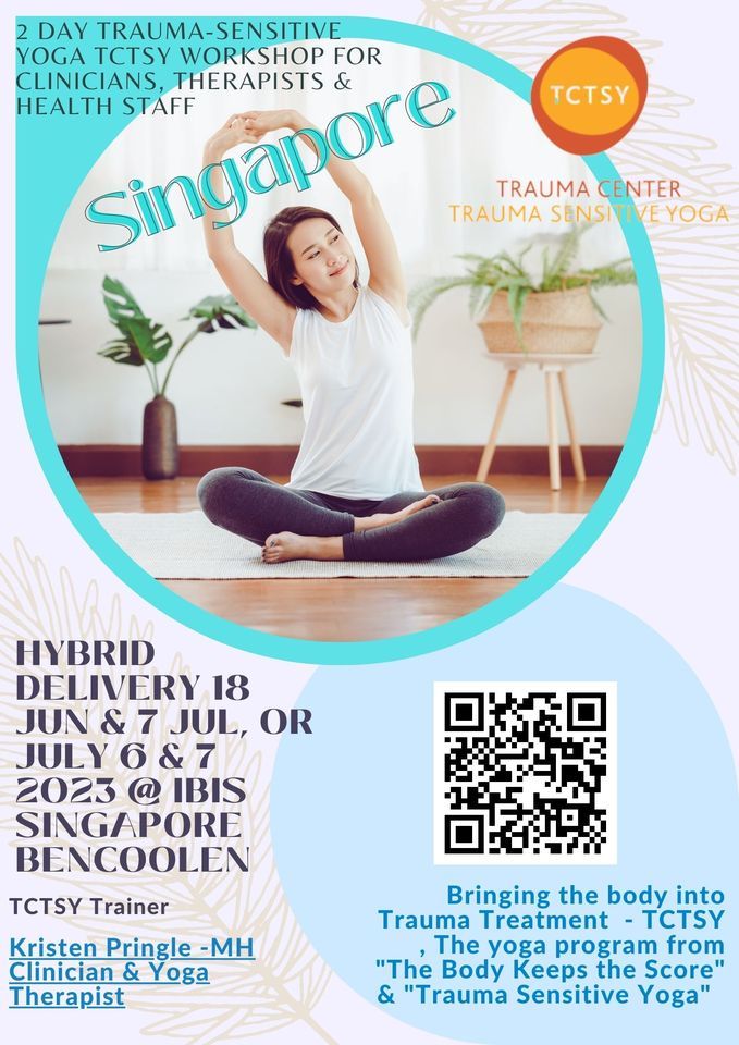 TC Trauma Sensitive Yoga Singapore 20hr In-Person OR Hybrid Online\/In-Person Workshop for Therapists