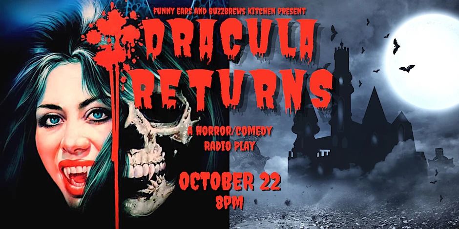 Dracula Returns! A live radio play!