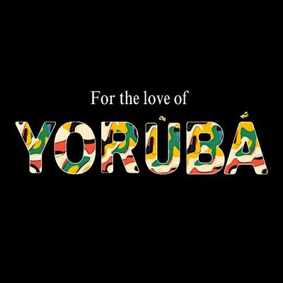 For the love of Yor\u00f9b\u00e1