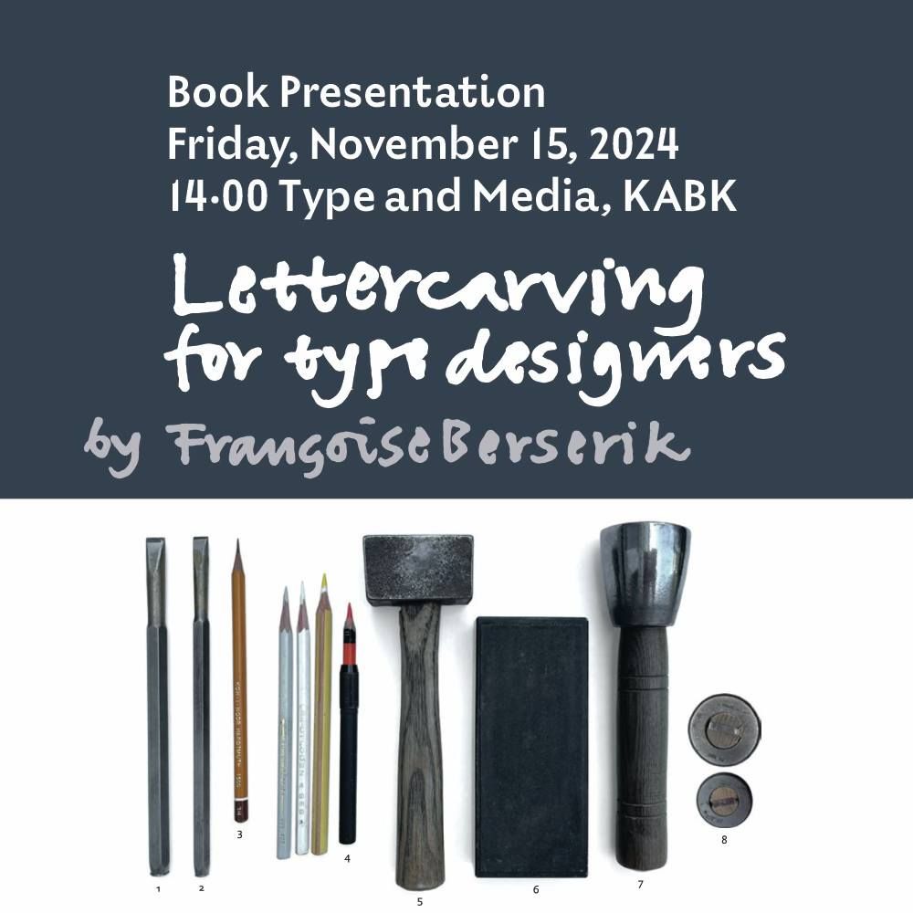 Lettercarving for type designers, Book presentation!