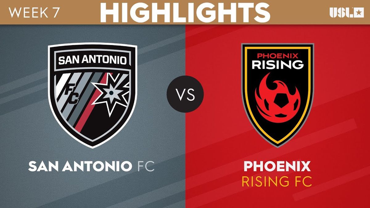 Phoenix Rising FC vs. San Antonio FC