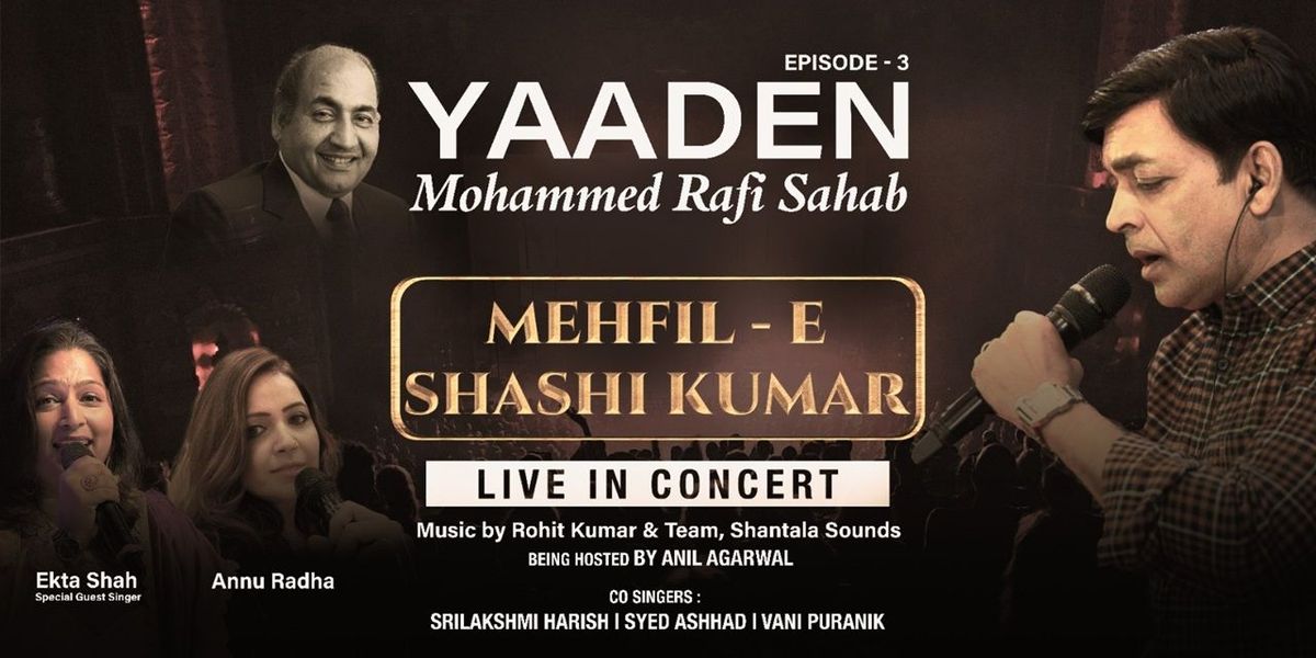 MEHFIL - E - SHASHI KUMAR (YAADEN - Rafi Sahab)