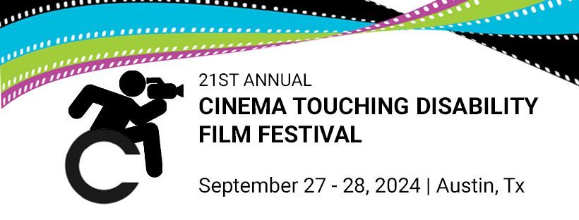 21st Annual Cinema Touching Disability Film Festival