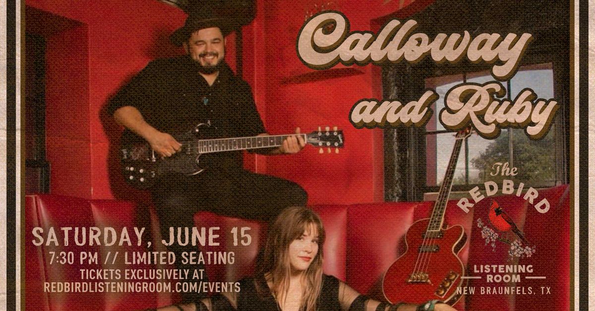 Calloway and Ruby @ The Redbird - 7:30 pm