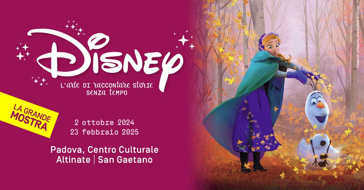 Disney. L'arte di raccontare storie senza tempo - Centro Culturale Altinate\/San Gaetano Padova