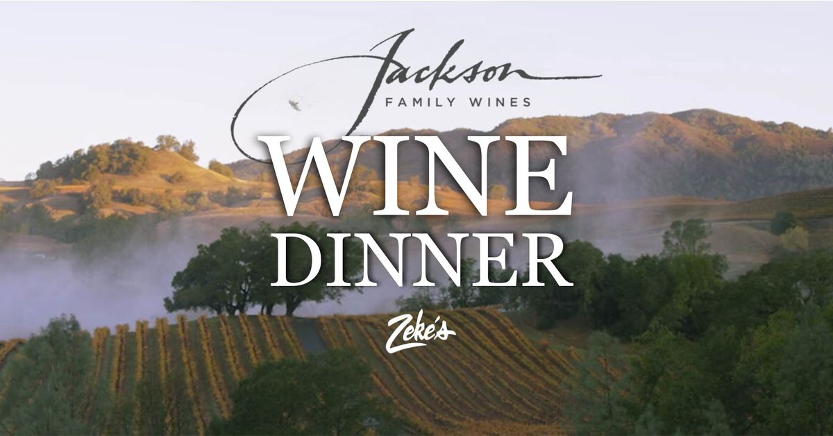 Jackson Family Wine Dinner - at Zeke's