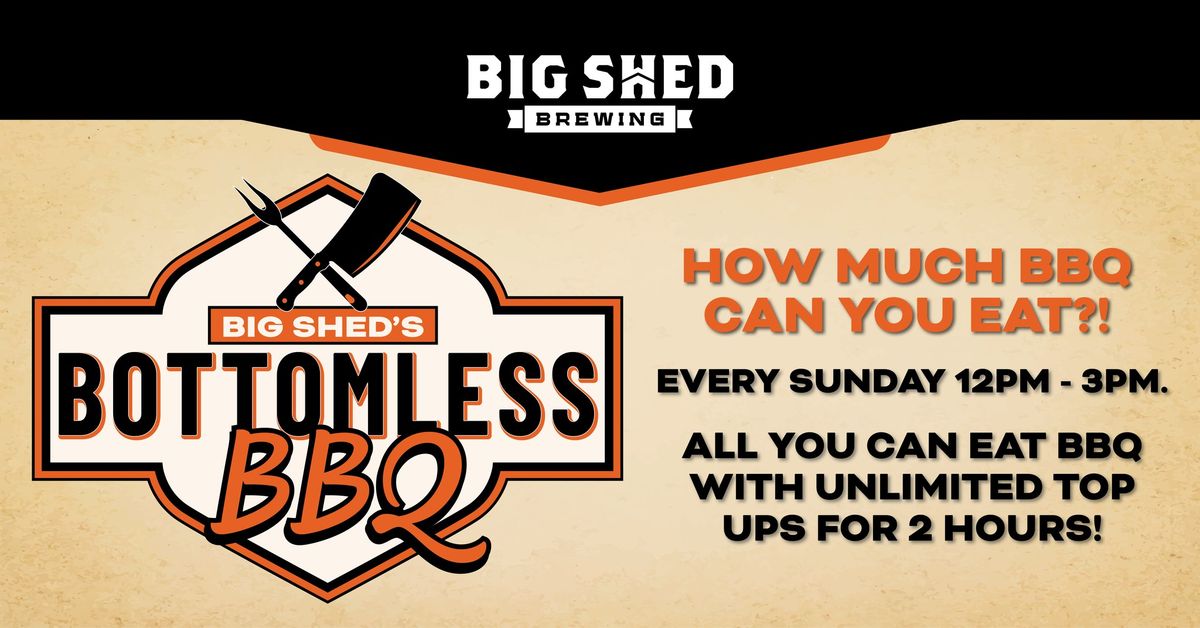 Big Shed Bottomless BBQ