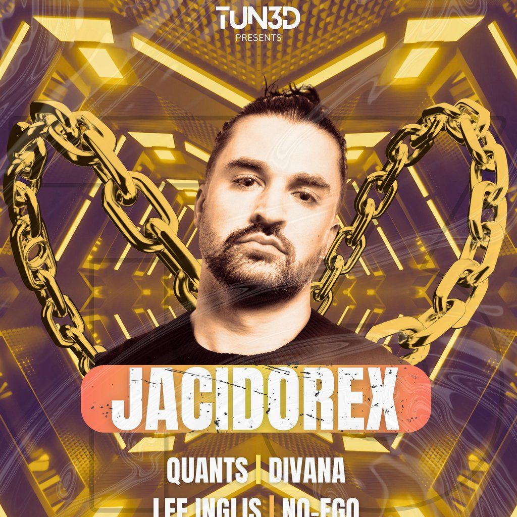 TUN3D Presents: JACIDOREX