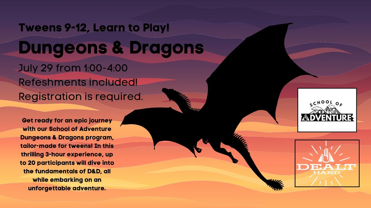 Dungeons & Dragons for Tweens presented by the School of Adventure