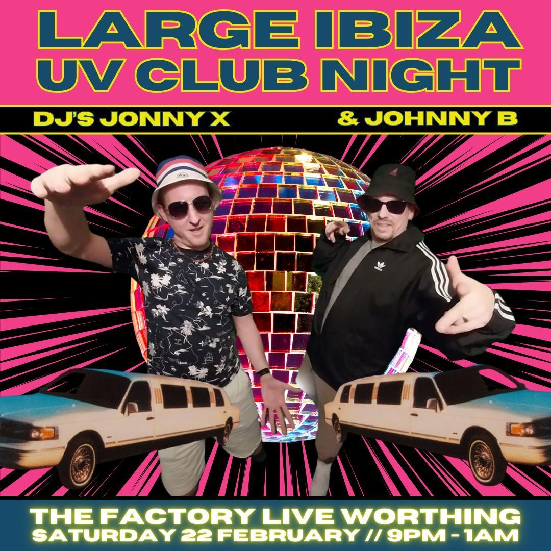 LARGE IBIZA UV CLUB NIGHT \/\/ WORTHING \/\/ 22.02.25