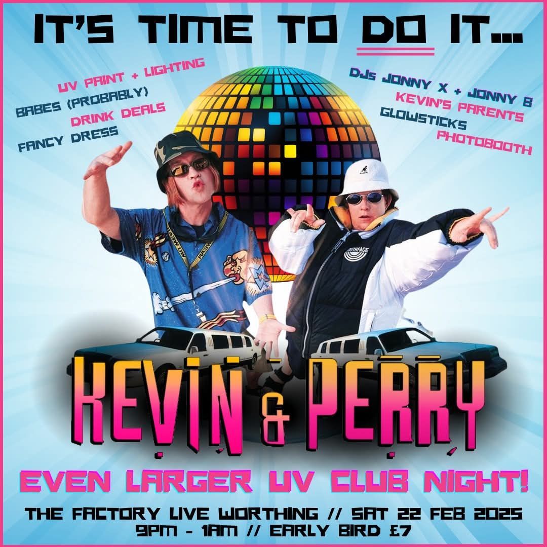 Kevin & Perry Uv Club Night Worthing 22.02.25