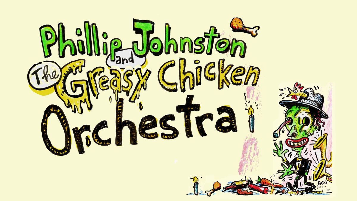 Greasy Chicken Orchestra...Live in the Ash!!